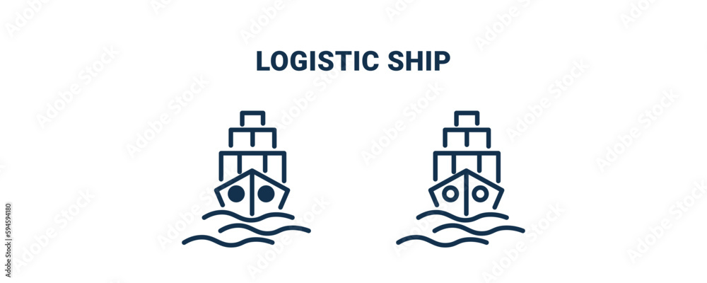 logistic ship icon. Outline and filled logistic ship icon from delivery and logistics collection. Line and glyph vector isolated on white background. Editable logistic ship symbol. logistic ship icon. Outline and filled logistic ship icon from delivery and logistics collection. Line and glyph vector isolated on white background. Editable logistic ship symbol.
