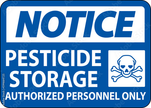 Notice Pesticide Storage Authorized Only Sign On White Background