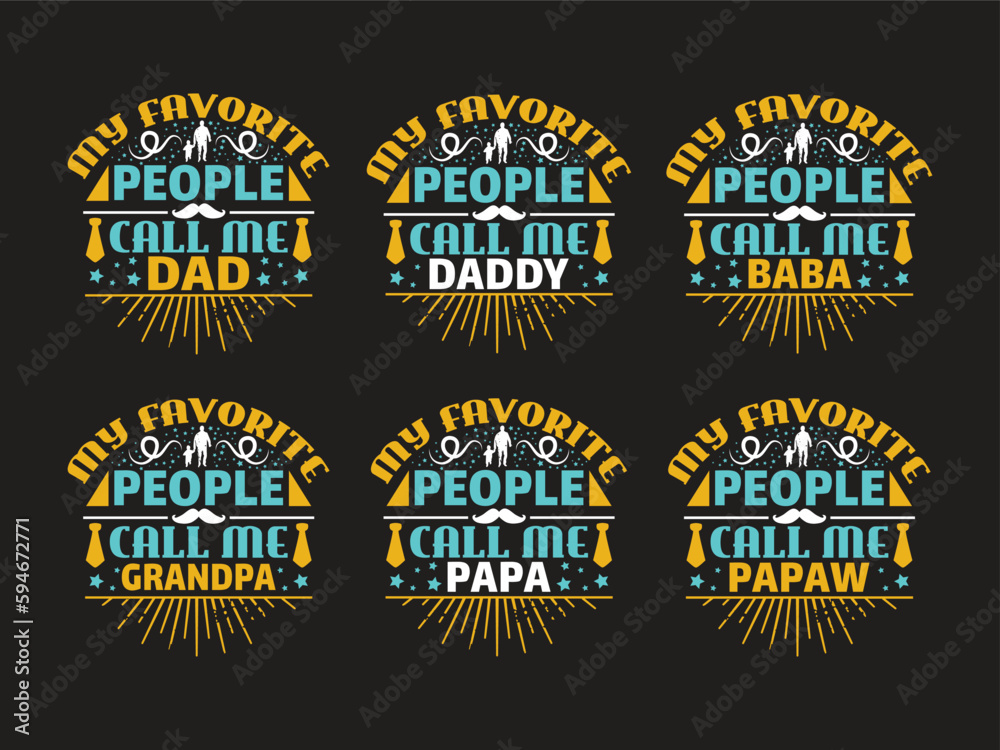 Obraz premium My favorite people call me, dad t shirt design.
