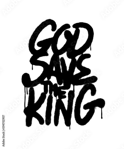 God save the king graffiti text. Handwritten calligraphy spray quote. Monarch celebration grunge style statement. Vector design for print, t shirt, poster, sticker.
