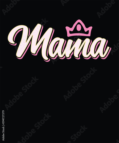 Mama typography t shirt design,mother's day t shirt design