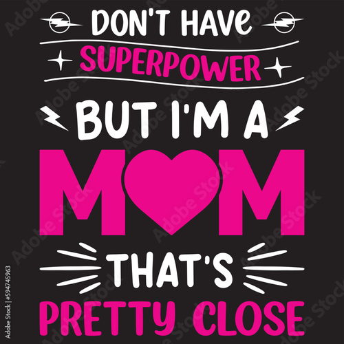 Don't have superpower but I'm a mom that's pretty close