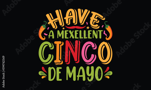 
Cinco De Mayo t-shirt design. Cinco De Mayo  quotes typographic t shirt design vector.