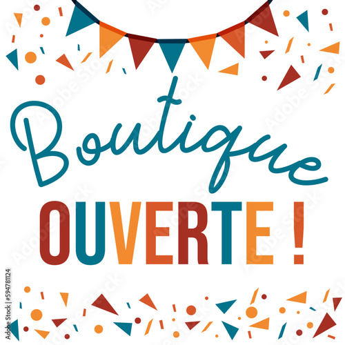 Boutique ouverte - Message pour prévenir les clients que la boutique est ouverte - Titre et éléments vectoriels colorés modifiables 