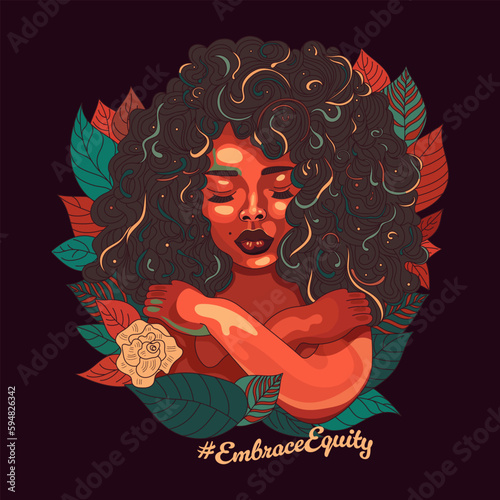 A beautiful African American woman with flowers and leaves hugs herself by the shoulders. Campaign theme: EmbraceEquity. Women's Day vector illustration. Give equity a huge embrace. photo