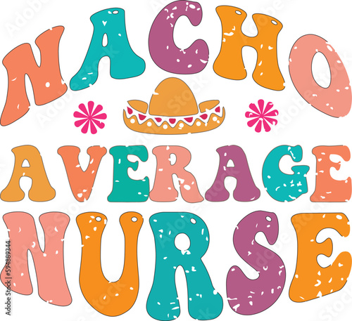 Nacho average nurse