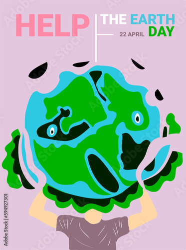 Protect the earth. Help the globe of earth 22 April 2023