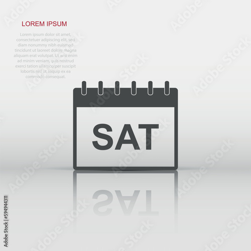 Vector saturday calendar page icon in flat style. Calendar sign illustration pictogram. Saturday agenda business concept.