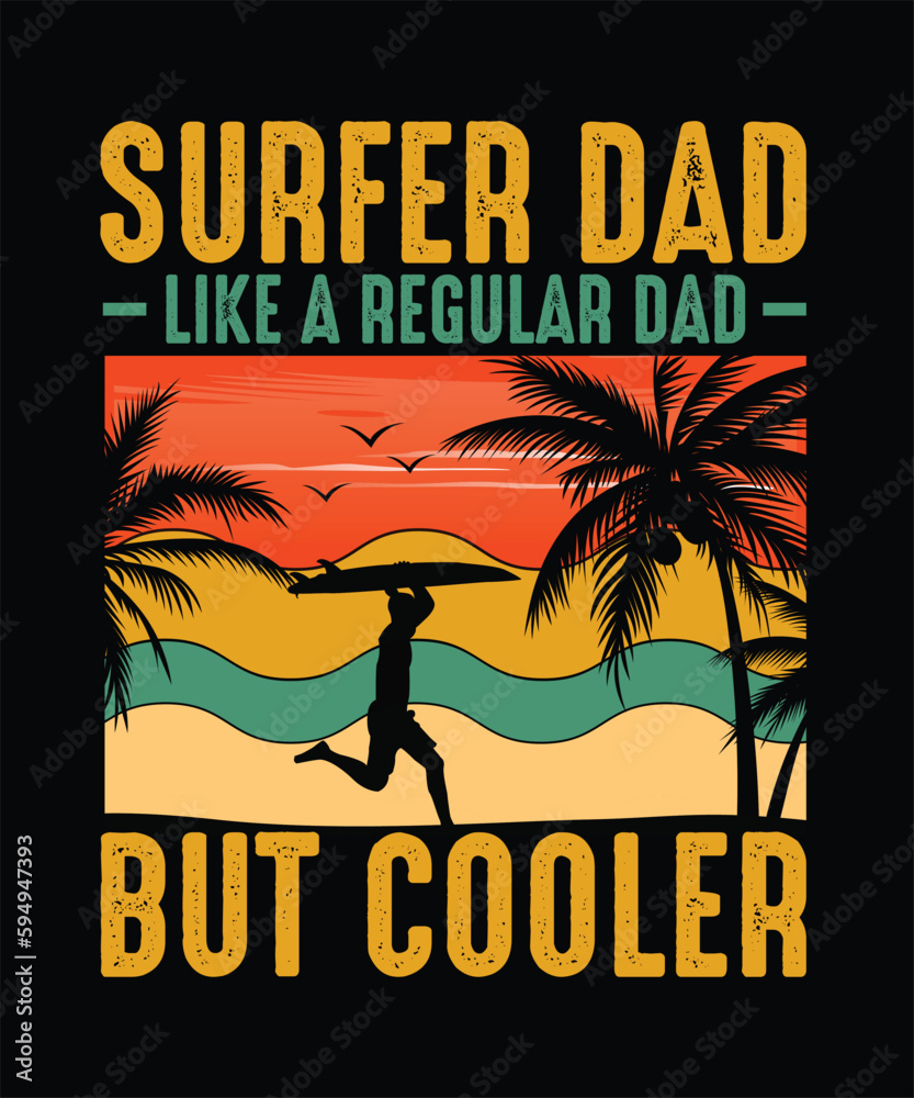 Summer Surf T-shirt Design Surfer Dad Like a Regular Dad but cooler