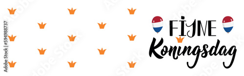 Dutch text: Happy King's Day. Lettering. vector. Holidays banner. Fijne Koningsdag.