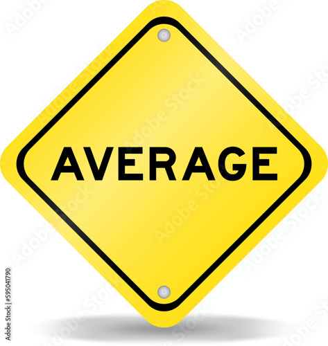 Yellow color transportation sign with word average on white background