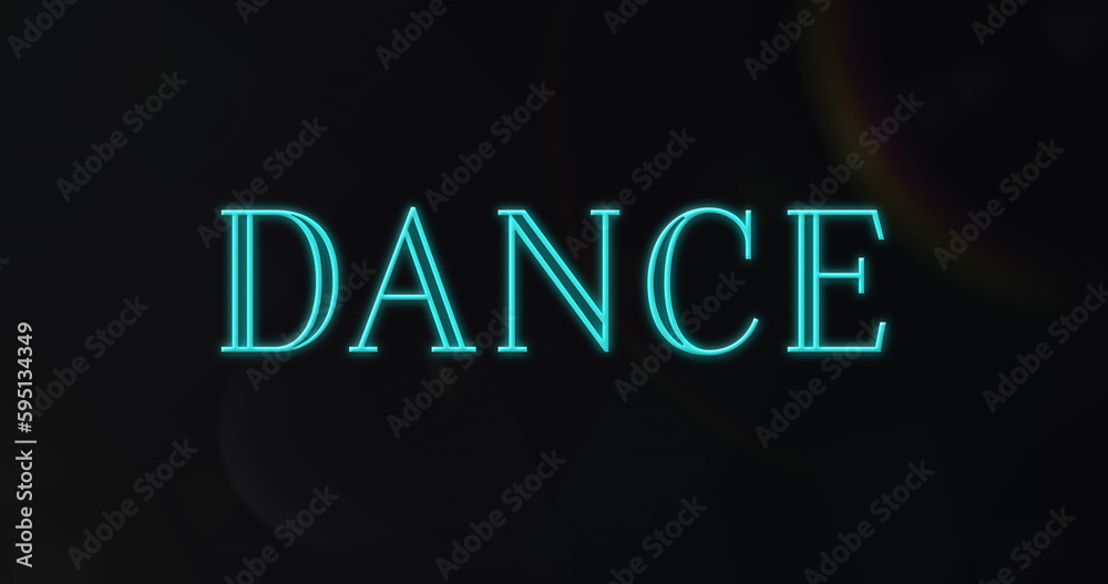 Composition of neon dance text on black background Composition of neon dance text on black background