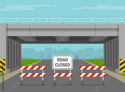 Front close-up view of "Road closed" warning sign placed in front of an overpass. Flat vector illustration template.