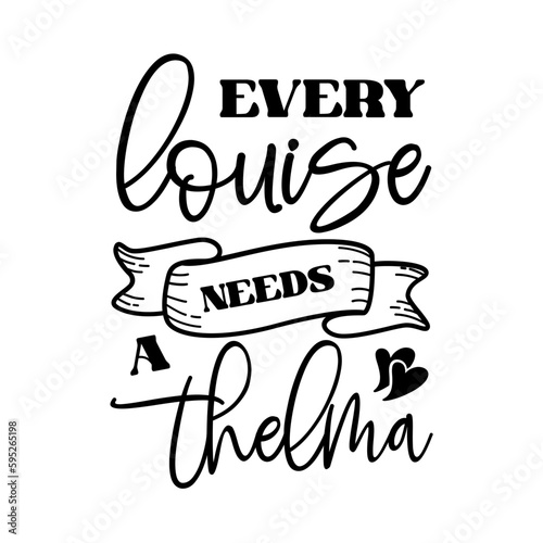 Every Louise needs a Thelma svg