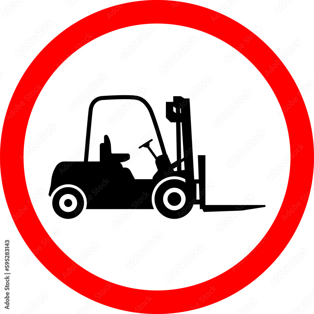 Road sign. forklift in the red circle Road sign. forklift in the red circle