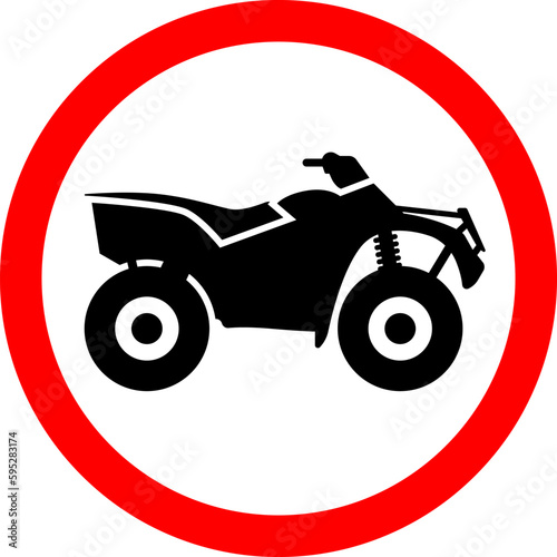 Road sign. quad bike in the red circle.