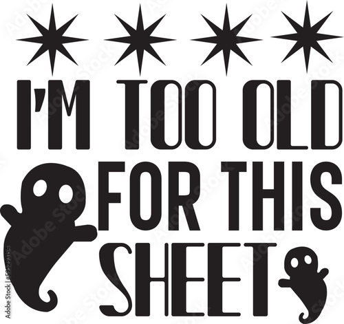 i'm too old for this sheet svg