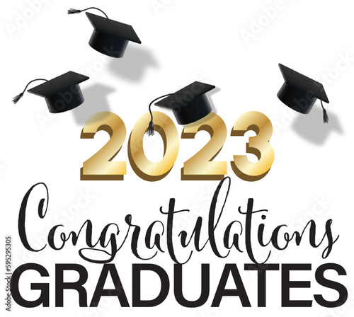 2023 in shiny gold with graduation caps in air. Drop shadow behind hats. Congratulation Graduates text below in black. 