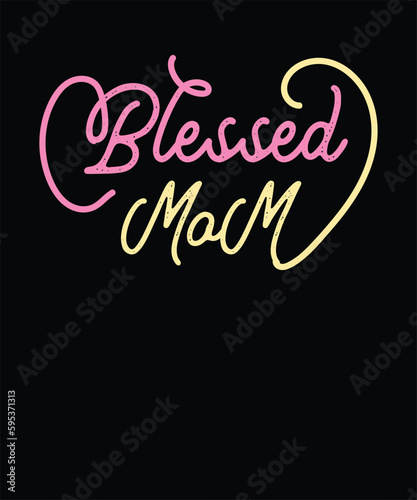 Blessed mom,Best mom t shirt design for mother's day,cute mom t shirt ,mamma t shirt
