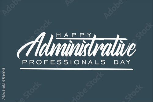 Administrative Professionals Day, Secretaries Day or Admin Day. Holiday concept. Template for background, banner, card, poster, t-shirt with text inscription