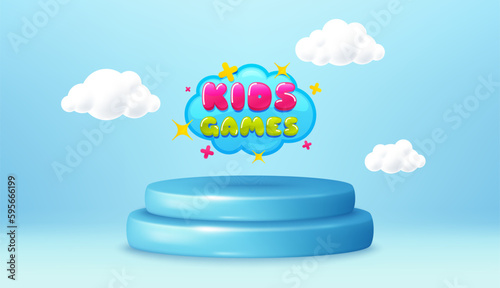 Kids games sticker. Winner podium 3d base. Product offer pedestal. Fun playing zone banner. Children games party area icon. Kids games promotion message. Background with 3d clouds. Vector