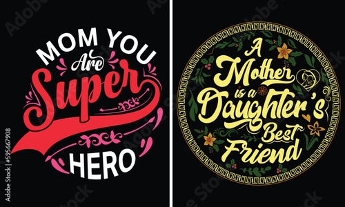 Mother's day T-shirt design, Mother's day bundle T shirt, typography, custom, motivational quote for Mother's Day t shirt design. Mom you are super hero T-shirt design.