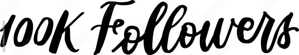 100K followers hand lettering social media text clipart Stock Vector ...