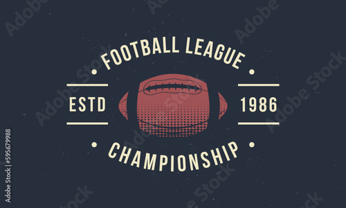 American Football league logo. Vintage poster with text and ball silhouette. Template. Vector Illustration