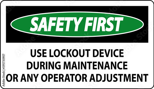 Caution Use Lockout Device During Maintenance Or Any Operator Adjustment Sign