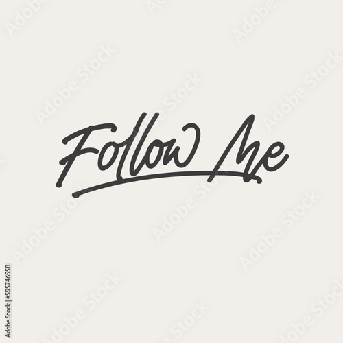 Follow me Handwriting, Vector Illustration. Lettering