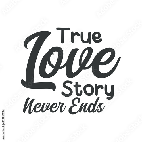 true love story never end valentines day t shirt design vector