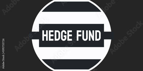 HEDGE FUND: Investment fund for wealthy individuals and institutions.