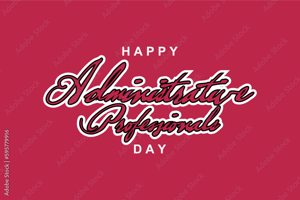 Administrative Professionals Day, Secretaries Day or Admin Day. Holiday concept. Template for background, banner, card, poster, t-shirt with text inscription