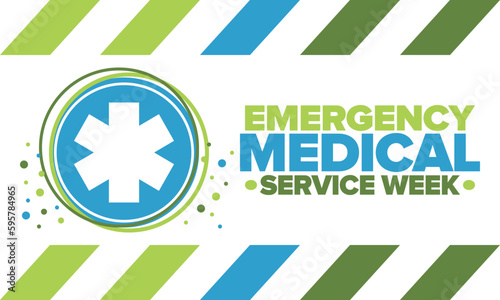 Emergency Medical Services Week in May. Celebrated annual in United States. Control and protection. Medical health care design. Poster, card, banner and background. Vector illustration