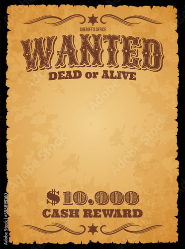 Western wanted banner. Dead or alive vintage poster. Wild West gangster or criminal search, gunslinger wanted and sheriff reward grunge background or grunge vector banner with parchment paper texture