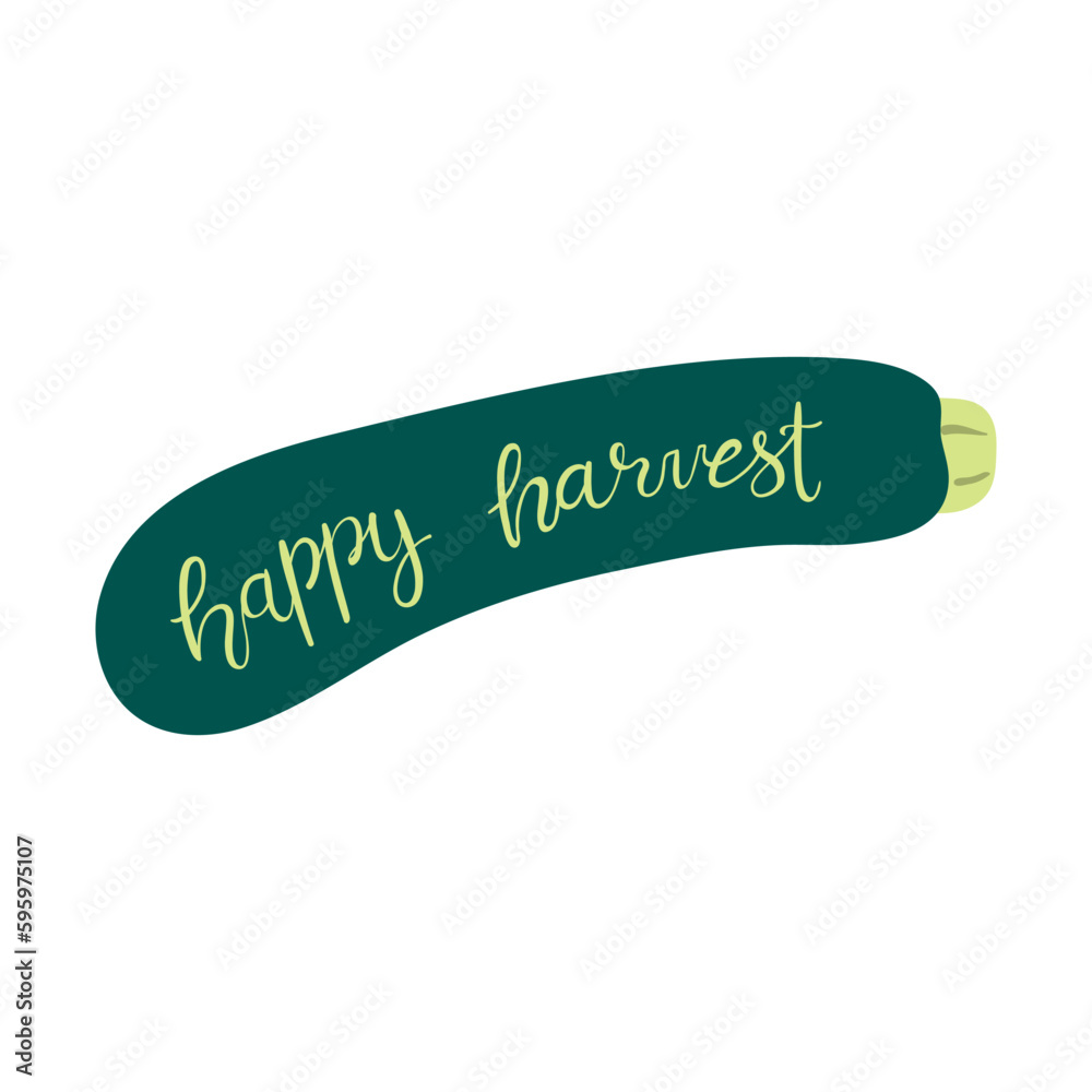 Happy harvest handwritten typography quote, lettering, summer squash, zucchini hand drawn illustration. Flat style design, isolated vector. Summer, fall print element, sticker, badge, farming, harvest Happy harvest handwritten typography quote, lettering, summer squash, zucchini hand drawn illustration. Flat style design, isolated vector. Summer, fall print element, sticker, badge, farming, harvest