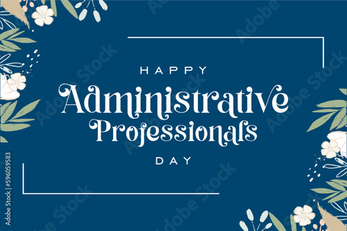 Administrative Professionals Day, Secretaries Day or Admin Day. Holiday concept. Template for background, banner, card, poster, t-shirt with text inscription