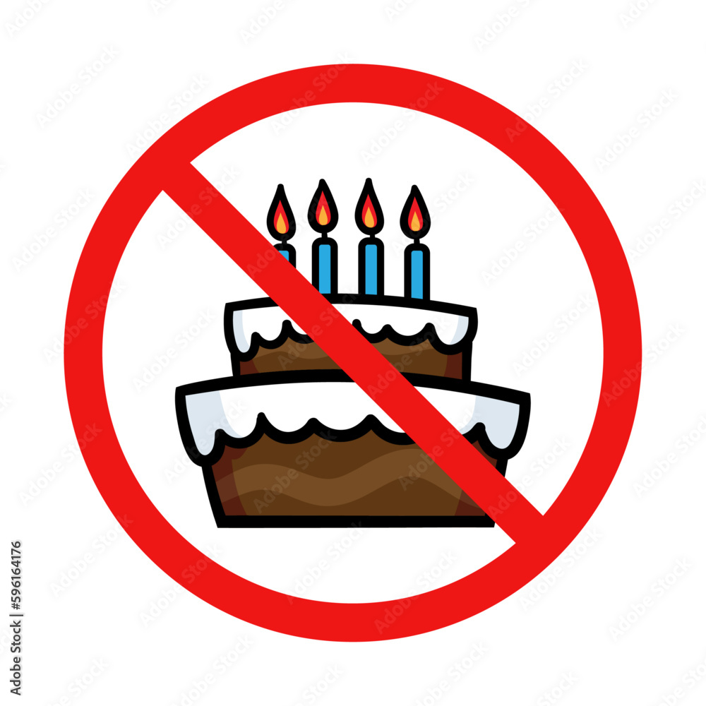 No Birthday Cake Sign on White Background No Birthday Cake Sign on White Background