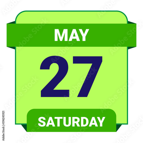 27 May, Saturday. Date template. Useful design for calendar or event promotion. Vector illustration EPS 10 File. Isolated on white background.