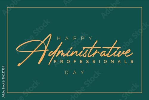 Administrative Professionals Day, Secretaries Day or Admin Day. Holiday concept. Template for background, banner, card, poster, t-shirt with text inscription