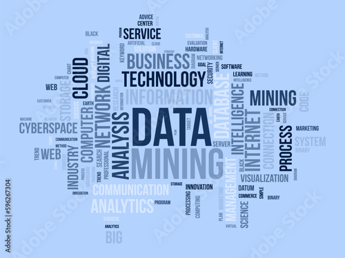 Word cloud background concept for Data mining. Internet technology database mining for web software management. vector illustration.
