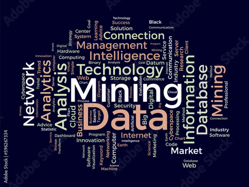 Word cloud background concept for Data mining. Internet technology database mining for web software management. vector illustration.