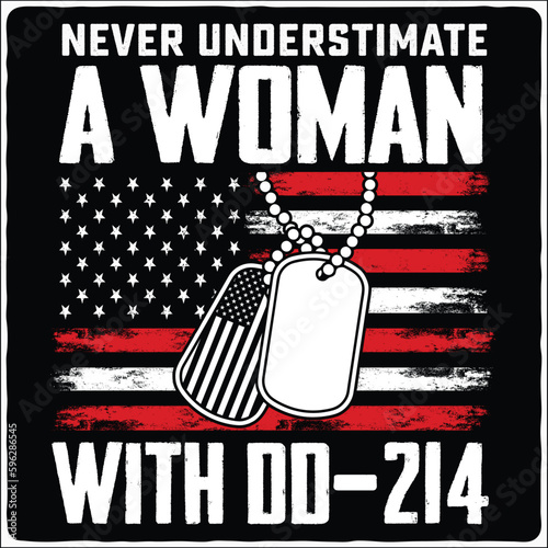 never underestimate a woman with dd-214 veteran t-shirt design