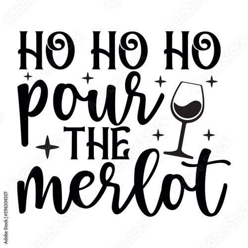 Ho ho ho pour the merlot SVG