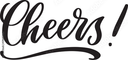 Cheers! Hand written elegant phrase for your design. Custom hand lettering. Can be printed on greeting cards, paper and textile designs, etc.