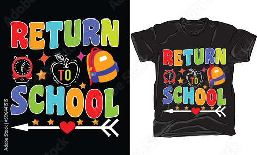 Return Back  to school SVG Typography Colorful T-shirt Design Vector Template. Hand Lettering Illustration And Printing for T-shirt, Banner, Poster, Flyers, Etc.