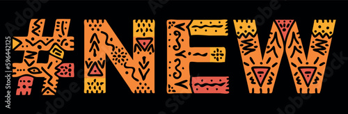 NEW Hashtag. Isolated text with national ethnic ornament. Patterned Popular Hashtag #NEW for social network, web resources, mobile app, games, clothing, t-shirt, banner, adv. Stock vector image