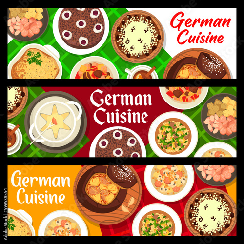 German cuisine restaurant meals banners. Black Forest cake, sausages and cheese fondue, goulash, potato sausage beer soup and bavarian bread soup, kidney Eintopf, potato pie and christmas cake Stollen