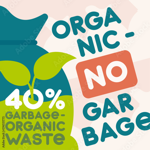 Ecological illustration: "Organic matter is not garbage." Image of a garbage bag with a sprout inside, reasonable consumption and sorting of waste.