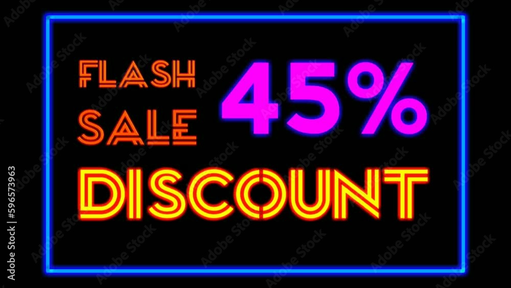 Flash sale Animation neon light text 45 percent discount on black background for shop,retail, resort,bar display promotion business concept Flash sale Animation neon light text 45 percent discount on black background for shop,retail, resort,bar display promotion business concept